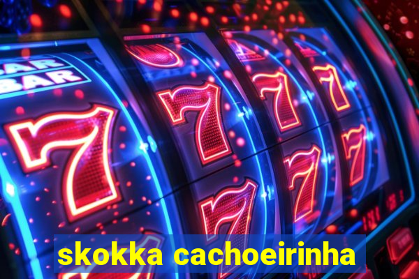 skokka cachoeirinha